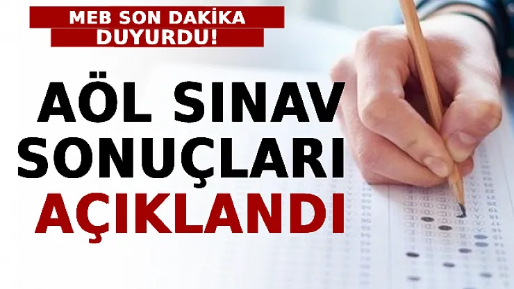 MEB Son Dakika Duyurdu: AÖL Sınav Sonuçları Açıklandı