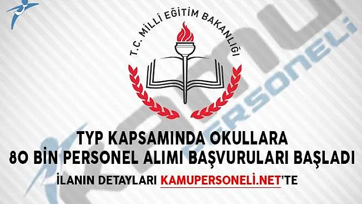 MEB TYP Kapsamında Okullara 80 Bin Personel Alımı Başvuruları Başladı