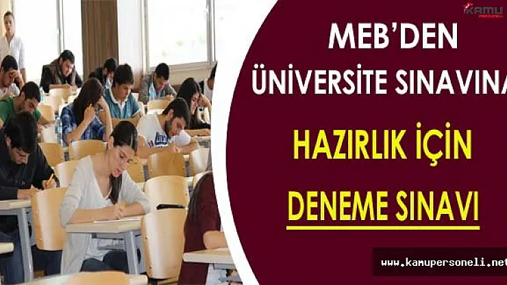 MEB Üniversite Sınavına Hazırlanan Öğrenciler İçin Deneme Sınavı Yayınladı