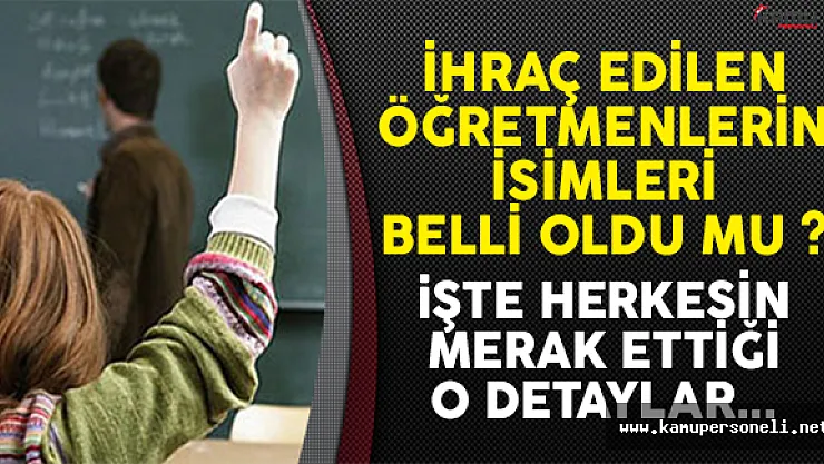MEB'de Açığa Alınan Öğretmenlerin İsimleri Ve Liste Açıklandı Mı ?