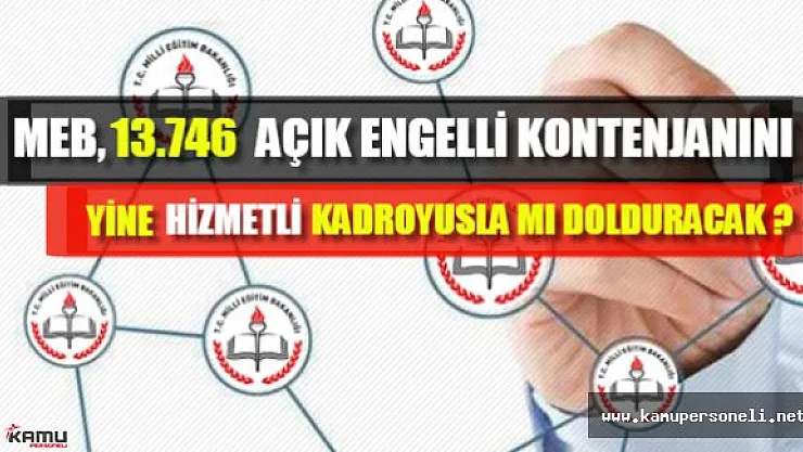MEB'deki açık engelli kadroları neden bitmiyor ?