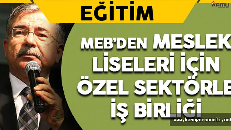 MEB'den Meslek Liseleri İçin Özel Sektörle İş Birliği