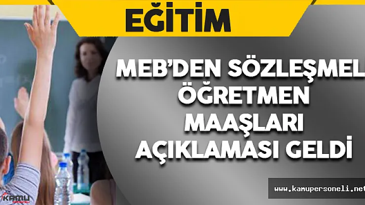 MEB'den Sözleşmeli Öğretmen Maaşları Açıklaması Geldi