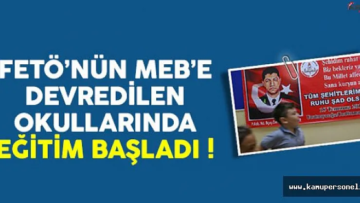 MEB'e Devredilen FETÖ Okullarında Eğitim Başladı !
