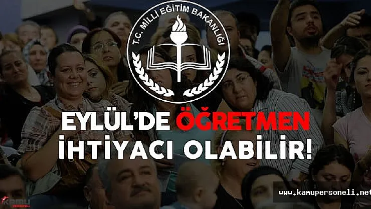 MEB'in Eylül'de Öğretmen İhtiyacı Olabilir