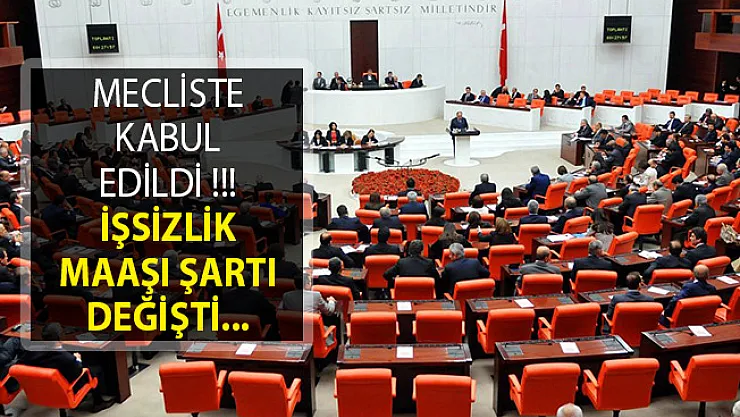 Mecliste Kabul Edildi! İşsizlik Maaşı Şartı Değişti! İşsizlik Maaşı Nasıl Alınır?