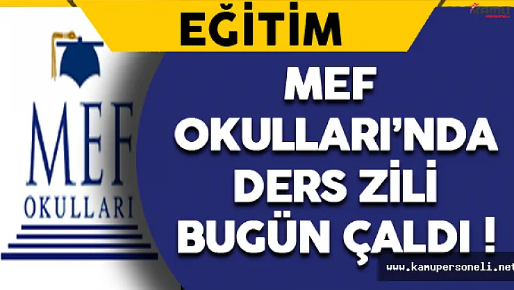 MEF Okulları'nda Ders Zili Bugün Çaldı