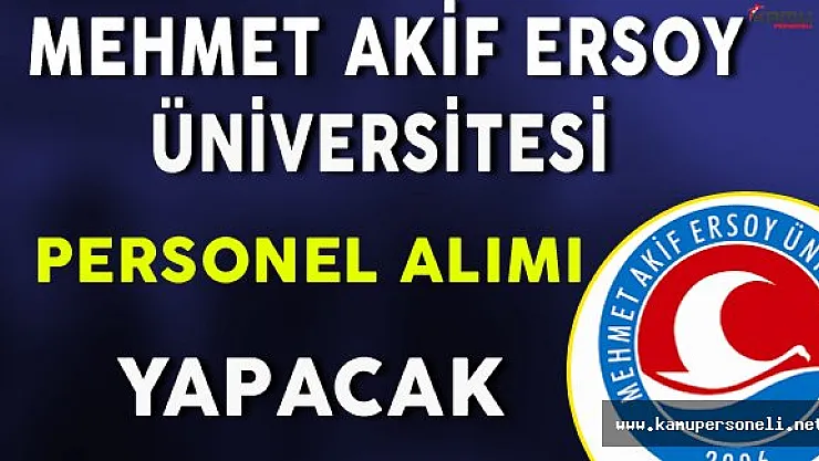 Mehmet Akif Ersoy Üniversitesi Personel Alacak