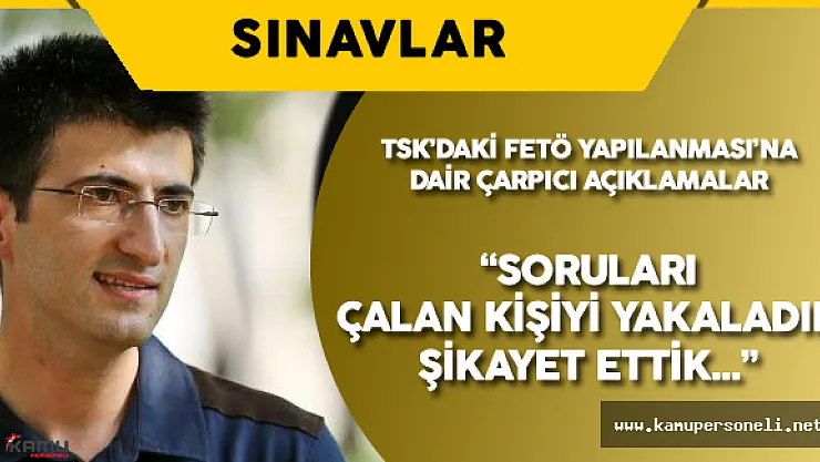 Mehmet Ali Çelebi: &quotSınav Sorularını Çalan Kişiyi Şikayet Ettik! Ama..."