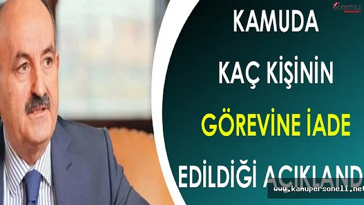 Mehmet Müezzinoğlu Kamuda Kaç Kişinin Görevine İade Edildiğini Açıkladı