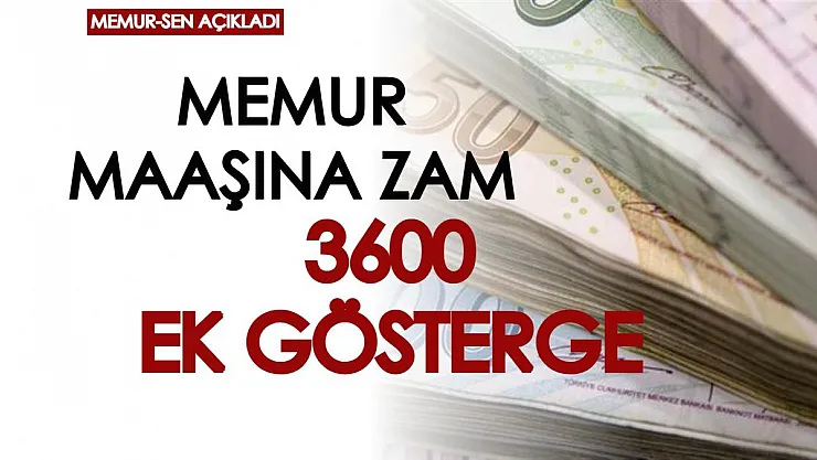 Memur-Sen'den flaş açıklama! 3600 ek gösterge ve zam açıklaması geldi, 15 Ocak'ta maaşa yansıyacak