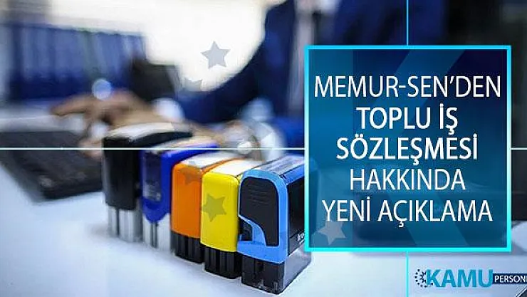 Memur-Sen'den Toplu İş Sözleşmesi (TİS) Hakkında Açıklama: Hükümet Bahane Üretmeden Masaya Otursun