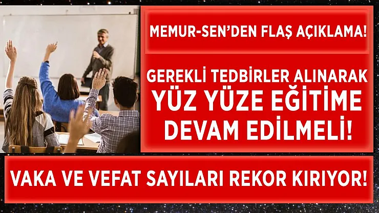 Memur Sen'den yüz yüze eğitim açıklaması! Gerekli tedbirler alınıp devam edilmelidir!