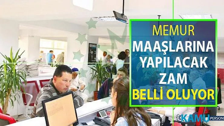 Memur ve Memur Emeklisine Yapılacak Zam Belli Oluyor ! Yasal Sürecin Sonuna Gelindi