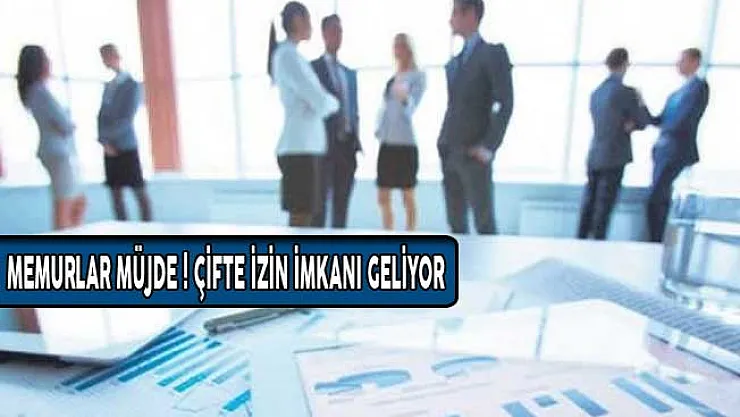 Memurlar Müjde! Çifte İzin İmkanı Geliyor