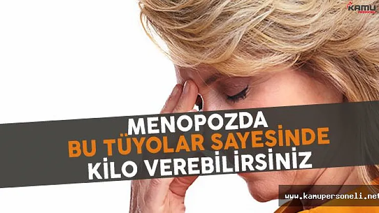 Menopozda Bu Tüyolar Sayesinde Kilo Vermeniz Mümkün