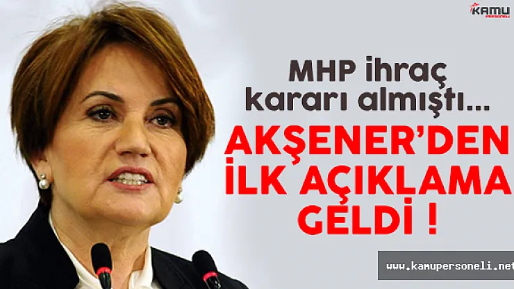 Meral Akşener İhracı İle İlgili İlk Kez Konuştu ! Şimdi Ne Olacak