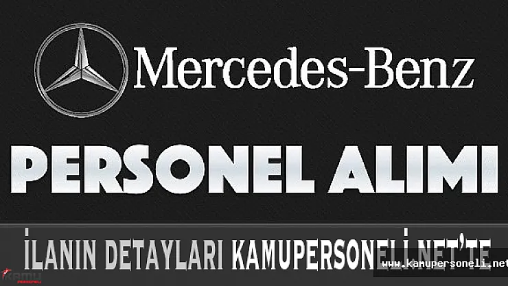 Mercedes Benz Personel Alımı Gerçekleştiriyor