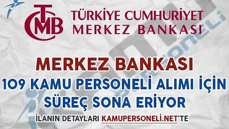 Merkez Bankası 109 Kamu Personeli Alımı Başvuruları İçin Süreç Doluyor