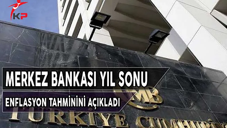 Merkez Bankası 2018 Sonu Enflasyon Tahmini Açıkladı