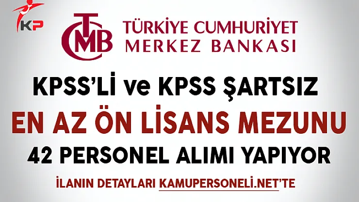 Merkez Bankası En Az Ön Lisans Mezunu 42 Kamu Personeli Alıyor