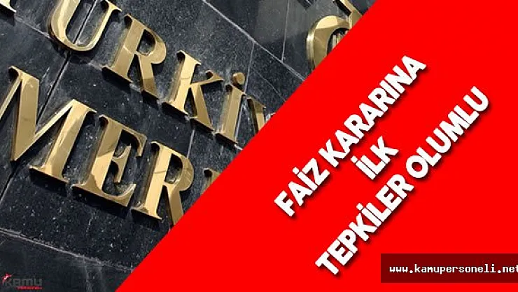 Merkez Bankası'nın Faiz İndirimi Kararına İlk Tepkiler