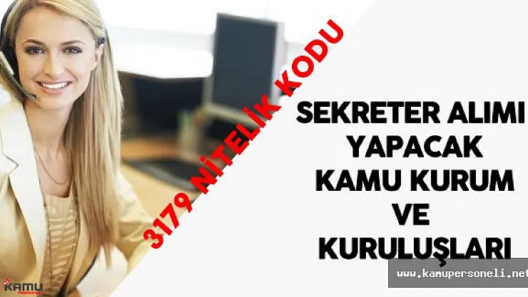 Merkezi Atama ile Sekreter Alımı Yapacak Devlet Kurum ve Kuruluşları