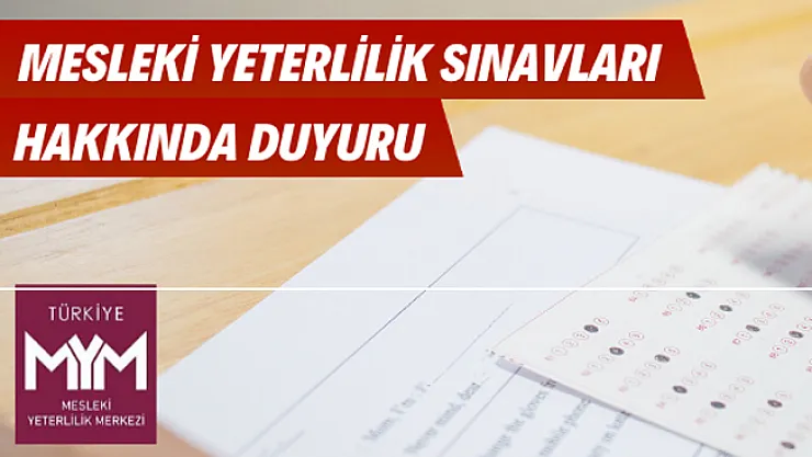 Mesleki Yeterlilik Sınavlarına başvurular başladı!