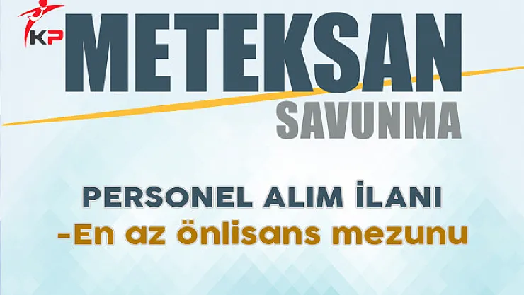 Meteksan Savunma Sanayi Personel Alım İlanı 2017