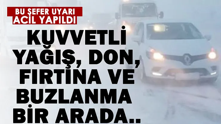 Meteoroloji acil kodla uyardı! Kuvvetli yağış, rüzgar, çığ, buzlanma ve don hepsi bir arada geliyor!