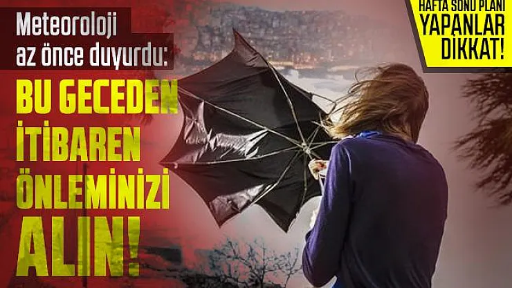 Meteoroloji az önce duyurdu! Bu geceden itibaren önleminizi alın! Çok kuvvetli sağanak yağış geliyor