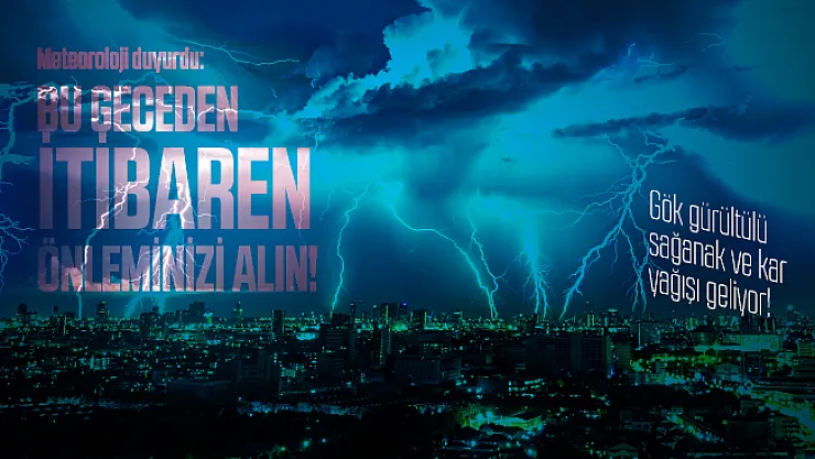 Meteoroloji duyurdu: Bu geceden itibaren önleminizi alın! Gök gürültülü sağanak ve kar yağışı geliyor!
