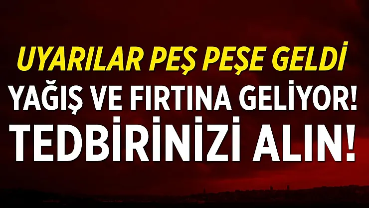 Meteoroloji son dakika açıkladı! Yağış ve fırtına uyarıları peş peşe geldi!