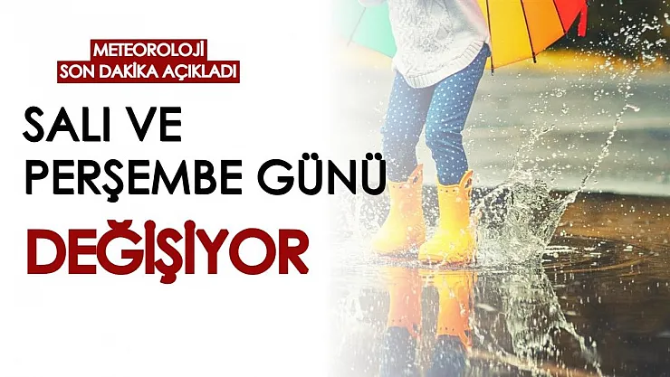 Meteoroloji son dakika raporunu yayımladı: Salı ve perşembe günleri tekrar değişecek