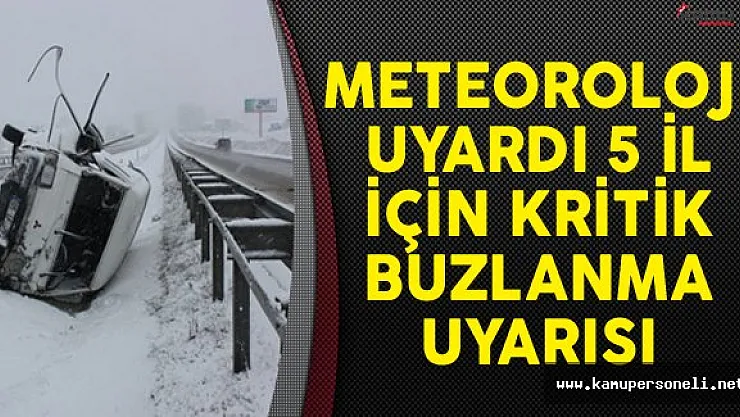 Meteoroloji Uyardı 5 İl İçin Aşırı Buzlanma Uyarısı