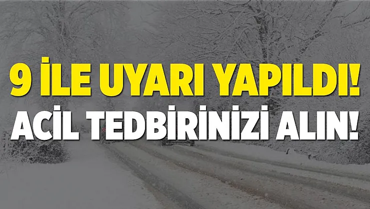 Meteoroloji'den 9 ile çok kritik uyarı! Kar, yağmur, sis ve buzlanma..