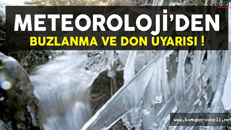 Meteorolojiden Buzlanma ve Don Uyarısı