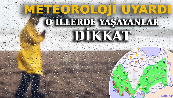 Meteoroloji'den Kuvvetli Yağış Uyarısı