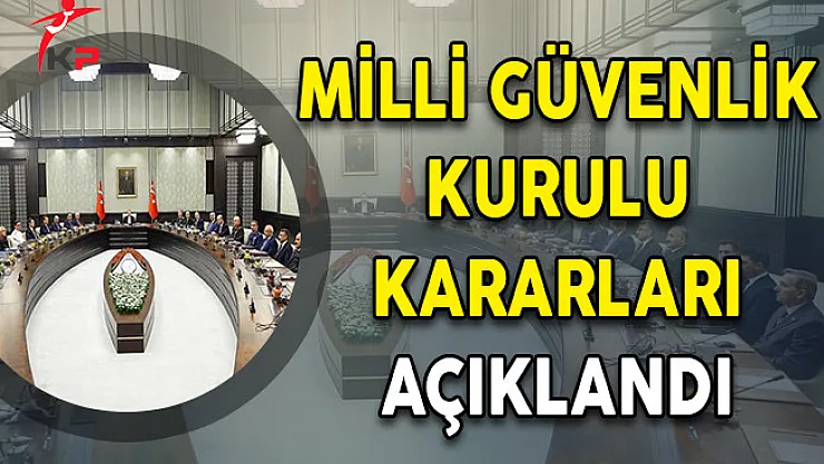 MGK Kararları Açıklandı!