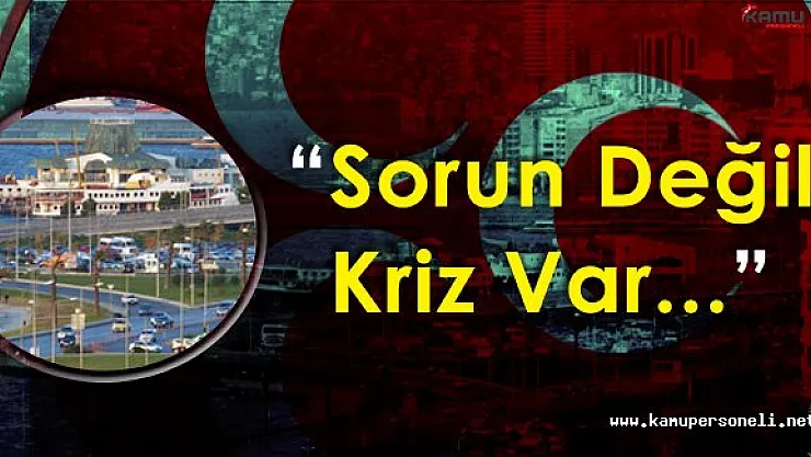 MHP İzmir İl Başkanlığı : " Kentte Otopark Sorunu Değil ! Krizi Var"