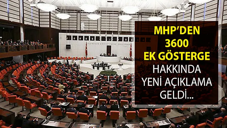 MHP'den 3600 Ek Gösterge Hakkında Yeni Açıklama Geldi!