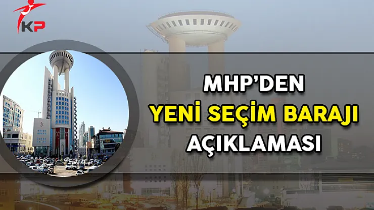MHP'den Seçim Barajı Hakkında Yeni Açıklama