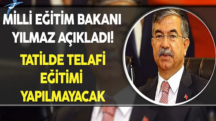 Milli Eğitim Bakanı Açıkladı! Tatilde Telafi Eğitimi Yok