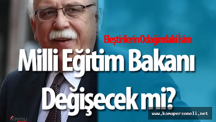 Milli Eğitim Bakanı Değişecek Mi?