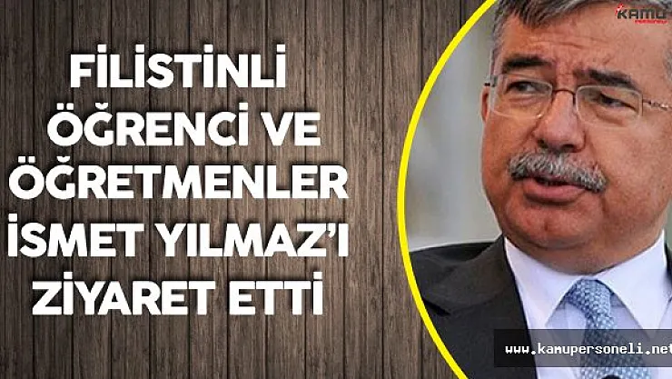 Milli Eğitim Bakanı Filistinli Öğrenci ve Öğretmenleri Kabul Etti