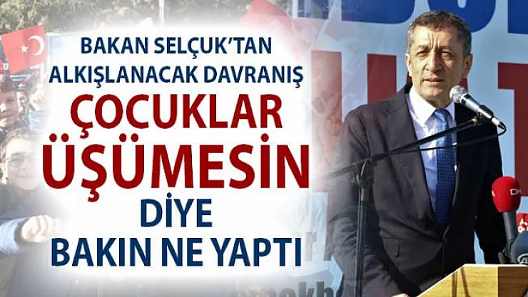 Milli Eğitim Bakanı Selçuk Çocuklar Üşümesin Diye Konuşmasını Yarıda Bıraktı