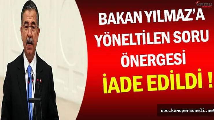 Milli Eğitim Bakanı Yılmaz'a Yöneltilen Soru Önergesi Reddedildi
