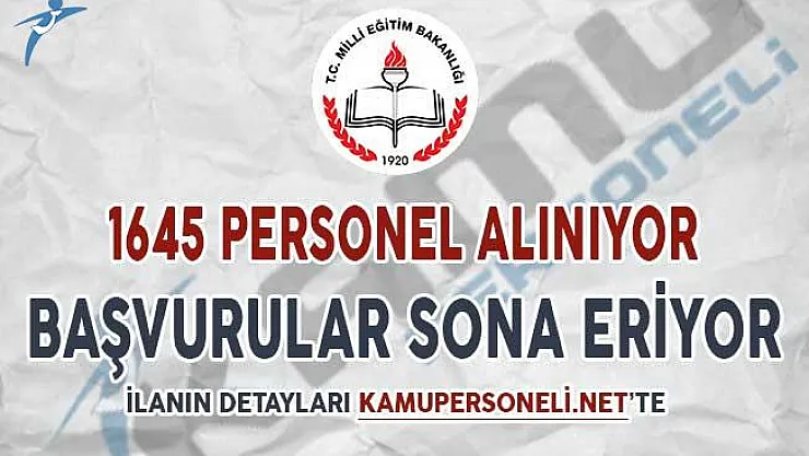 Milli Eğitim Bakanlığı (MEB) TYP Kapsamında 1645 Personel Alımı Başvuruları Sona Eriyor