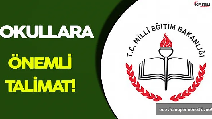 Milli Eğitim Bakanlığından Okullara Önemli Talimat!