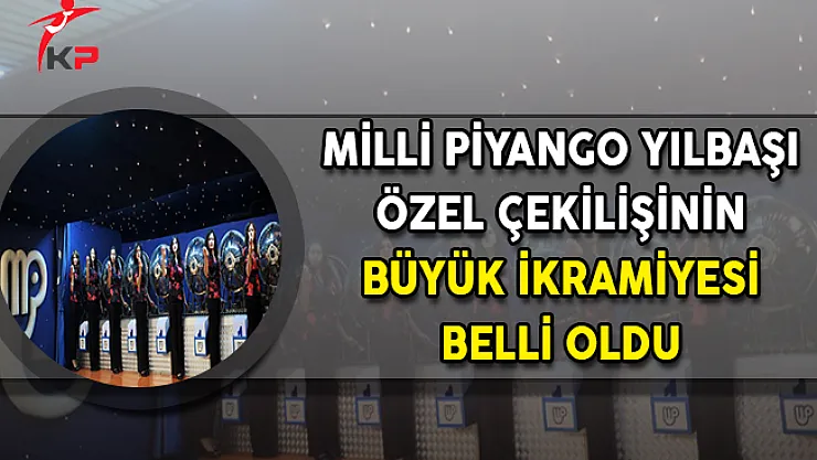 Milli Piyango Yılbaşı Özel Çekilişinin Büyük İkramiyesi Belli Oldu